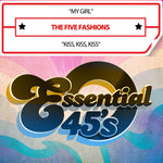 the album cover for Five Fashions - My Girl / Kiss, Kiss, Kiss (Digital 45) (Mod)