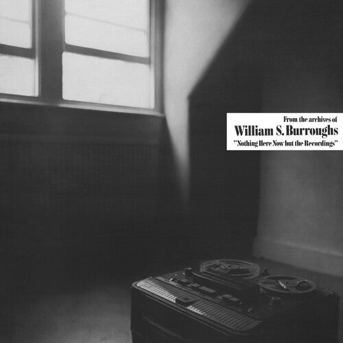 William S. Burroughs - Nada aquí ahora excepto las grabaciones - Vinilo transparente
