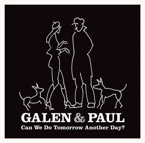 Galen & Paul - Can We Do Tomorrow Another Day? (Vinyl)