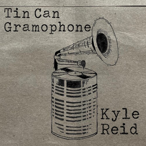 Kyle Reid - Tin Can Gramophone (CD)