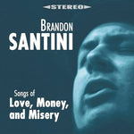 Brandon Santini - Canciones de amor, dinero y miseria (CD)