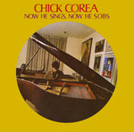 the album cover for Chick Corea - Now He Sings Now The Sobs (Hol)