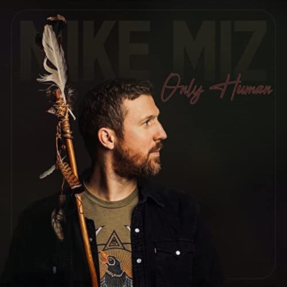 the album cover for Mike Miz - Only Human