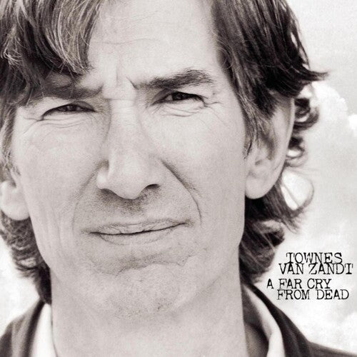 Townes Van Zandt - A Far Cry From Dead (Vinyl)