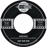 Say She She - Reeling / Don't You Dare Stop (Vinyl)