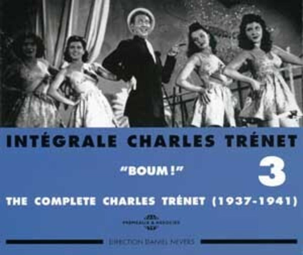 the album cover for Charles Tr‚net - Int‚grale Charles Tr‚net, Vol. 3: Boum 1937-1941