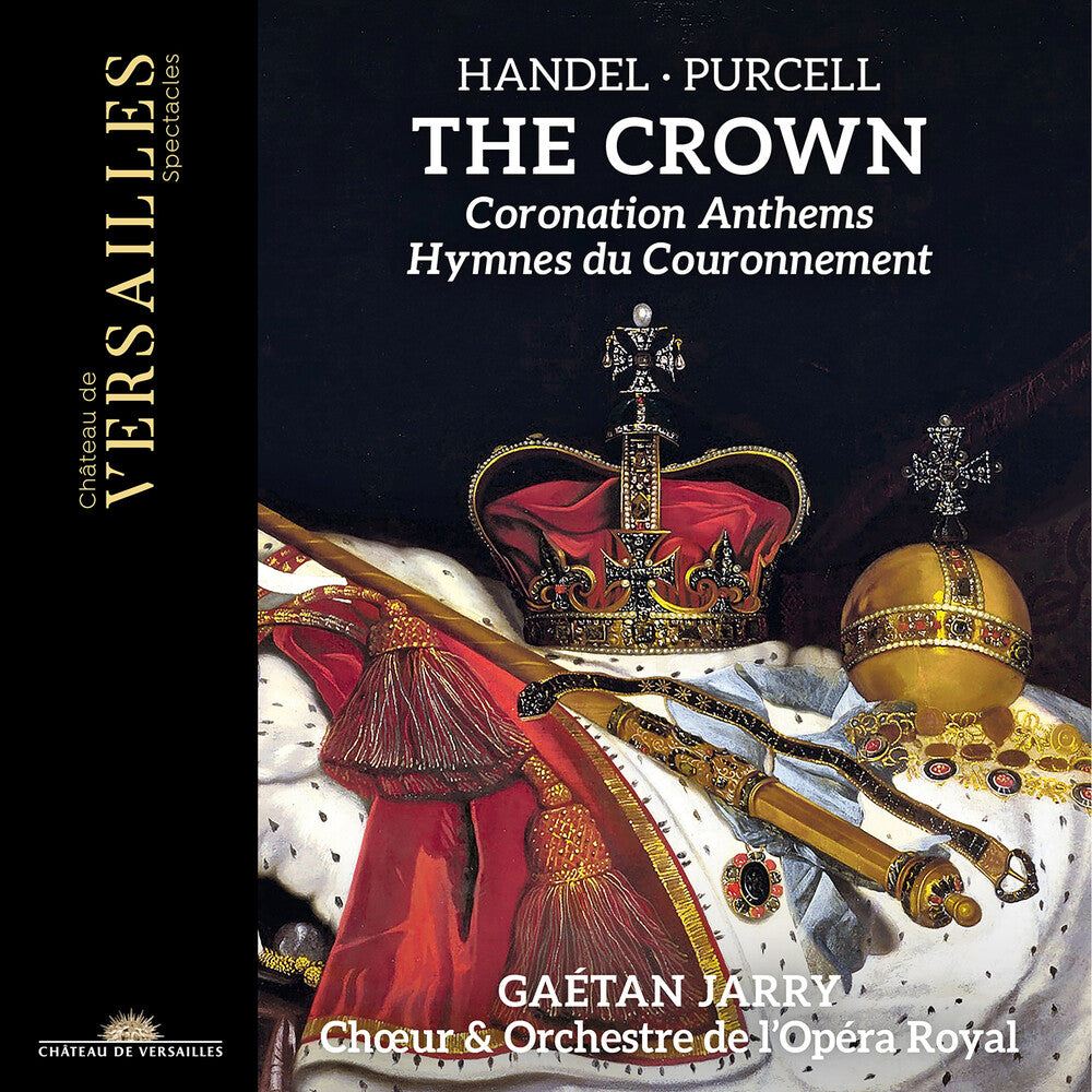 the album cover for Handel / Purcell / Choeur De L'opera Royal - Handel & Purcell: The Crown - Coronation Anthems