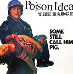 Poison Idea - The Badge / Portland Cop Remix 7 (Vinilo)