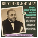the album cover for Brother MayJoe - Singles Album Tracks And Live Recordings 1949-62