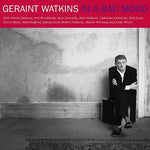 Geraint Watkins - In A Bad Mood (Vinyl)