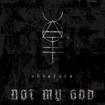 the album cover for Not My God - Obverses