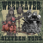 Weedeater - Dieciséis toneladas (Vinilo)