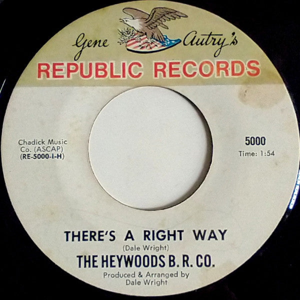 The Heywoods B.R. Co. : There's A Right Way / I'm On The Outside(7")