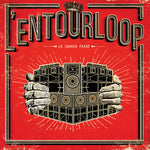 L'Entourloop - Le Savoir Faire (Vinyl)
