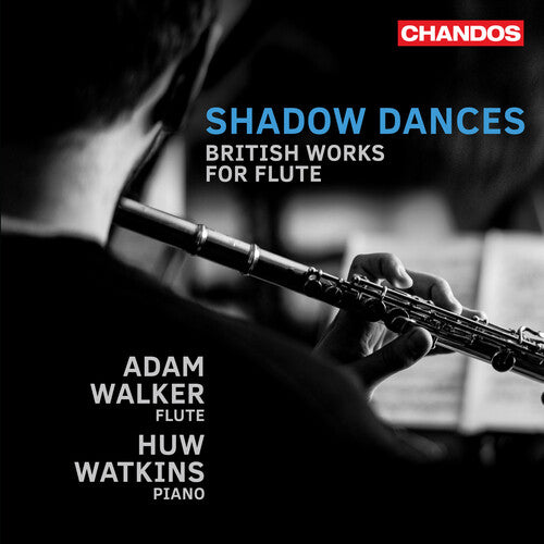 Adam Walker - Shadow Dances - British Works for Flute (CD)