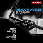 Adam Walker - Shadow Dances - British Works for Flute (CD)