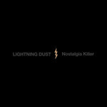 the album cover for Lightning Dust - Nostalgia Killer