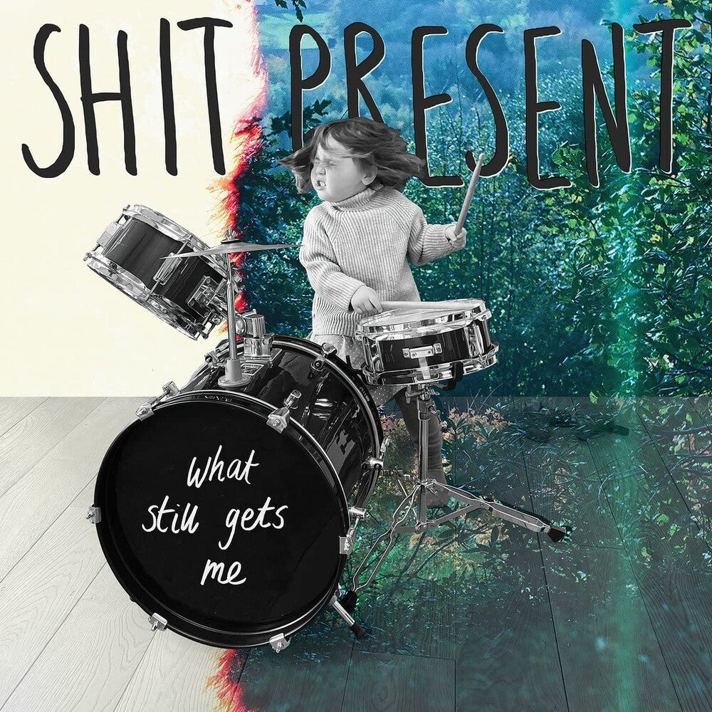 the album cover for Shit Present - What Still Gets Me (Uk)