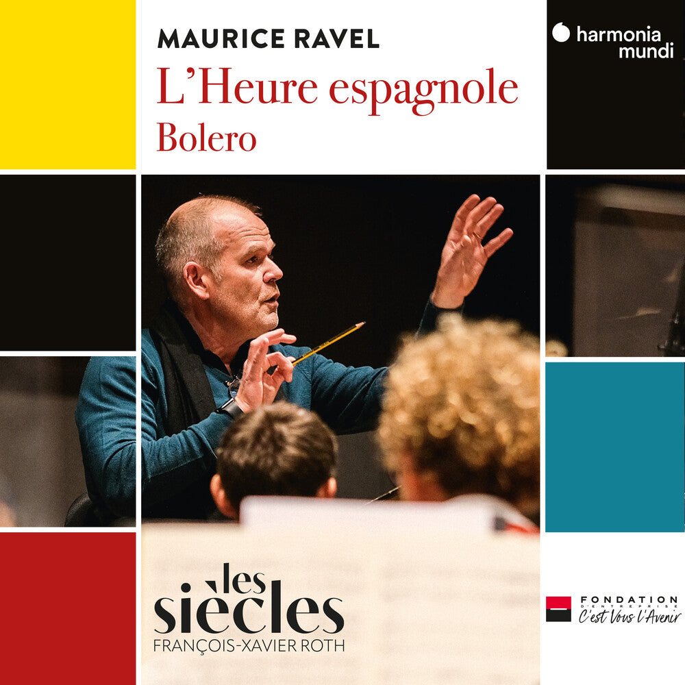 the album cover for Les Siècles - Ravel: L'heure Espagnole Bolero