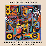 Archie Shepp - Hay una trompeta en mi alma (Vinilo)
