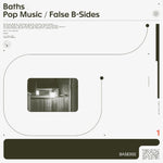 the album cover for Baths - Pop Music / False B-sides II