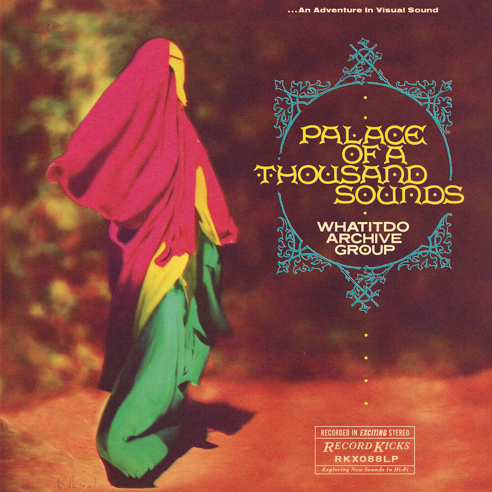 the album cover for Whatitdo Archive Group - Palace Of A Thousand Sounds