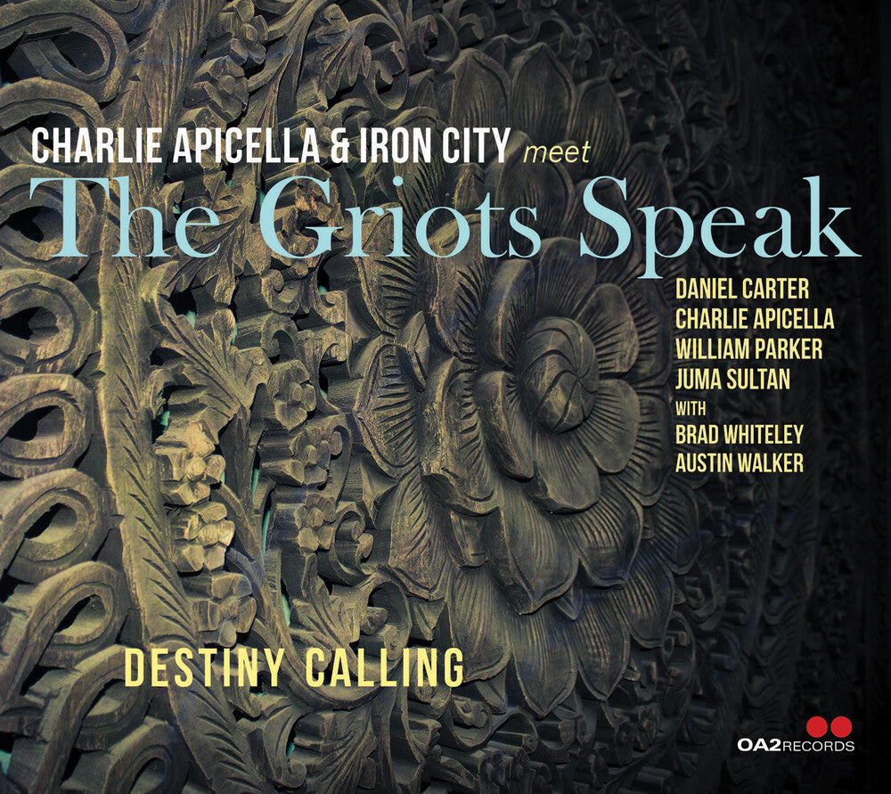 the album cover for Charlie Apicella& Iron City Meet The Griots Speak - Destiny Calling