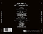 Ohgeesy - Geezyyworld 2 (CD)