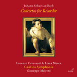 the album cover for J Bach .S. / Cavasanti / Cantica Symphonia - Concertos For Recorder