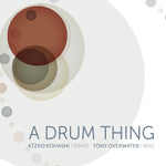 the album cover for Atzho Kohashi/ Overwater,Tony - Drum Thing