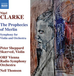 the album cover for Clarke / Skaerved / Orf Vienna Radio Symphony Orch - Prophecies Of Merlin