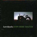 the album cover for Larry Sparks - John Deere Tractor