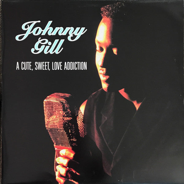 Johnny Gill : A Cute, Sweet, Love Addiction (12")