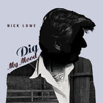 Nick Lowe - Dig My Mood (Vinyl)