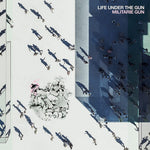 the album cover for Militarie Gun - Life Under The Gun