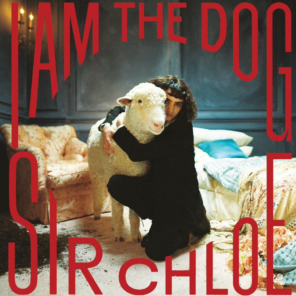 the album cover for Sir Chloe - I Am The Dog
