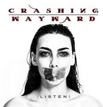 Crashing Wayward - Listen! (CD)