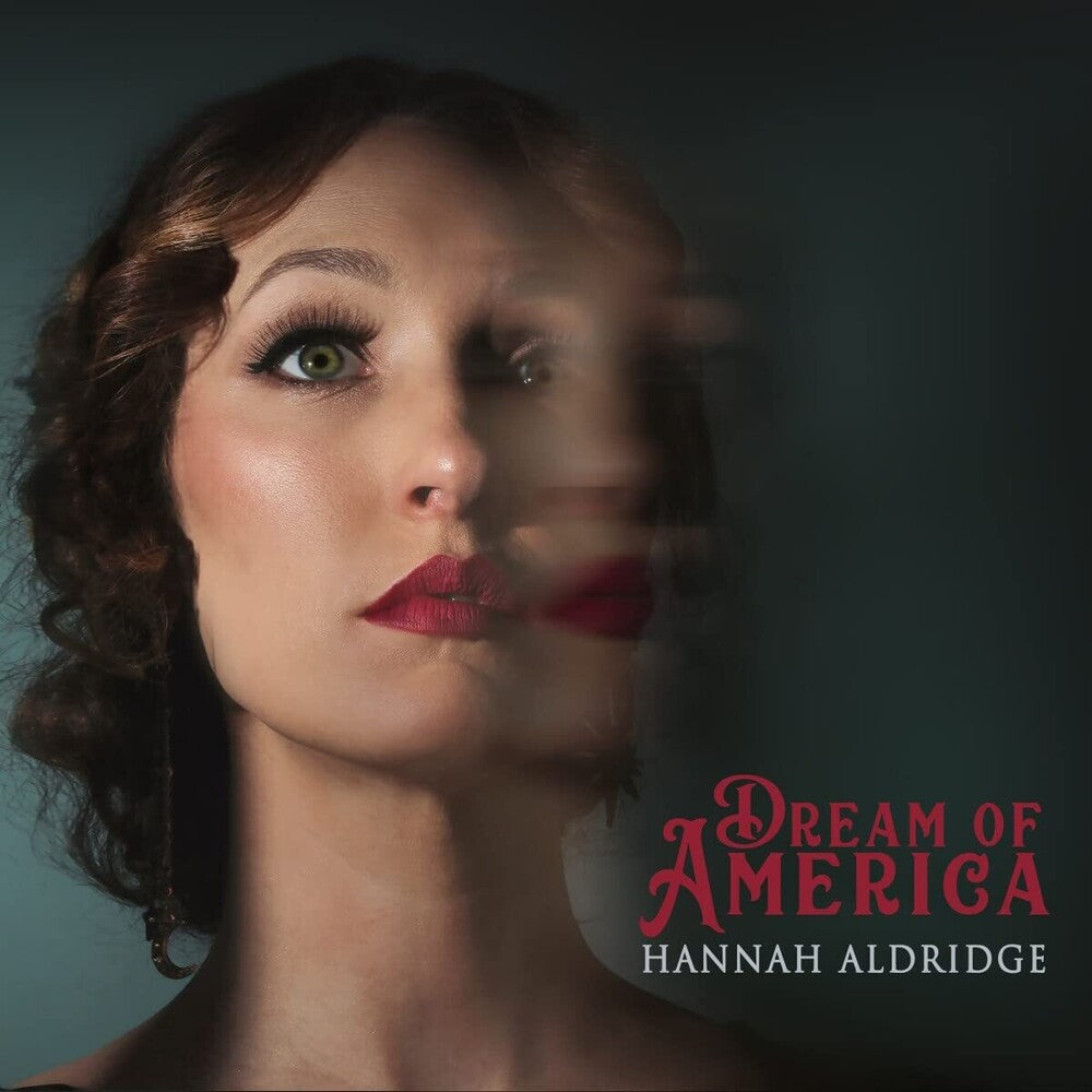 the album cover for Aldridge, Hannah - Dream Of America