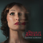 the album cover for Aldridge, Hannah - Dream Of America