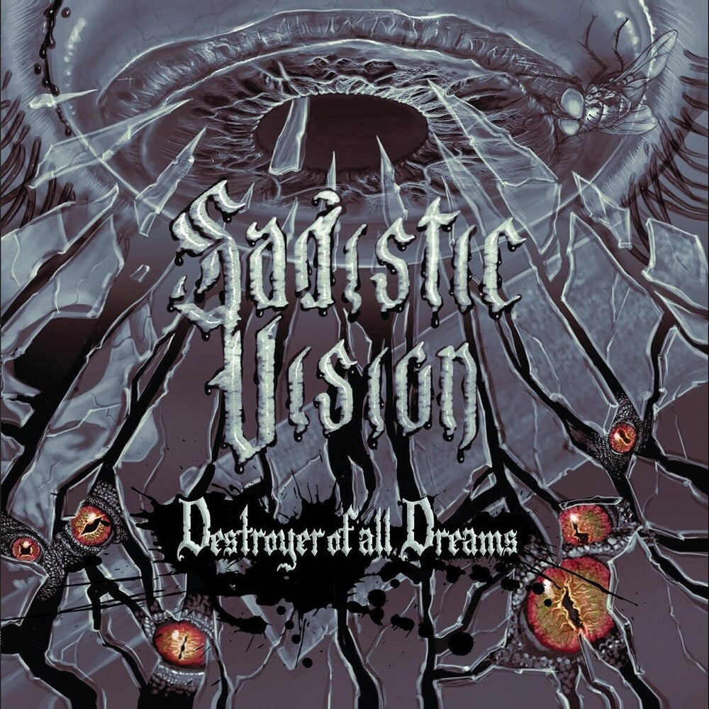 the album cover for Sadistic Vision - Destroyer Of All Dreams