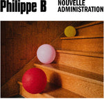 the album cover for Philippe B - Nouvelle Administration