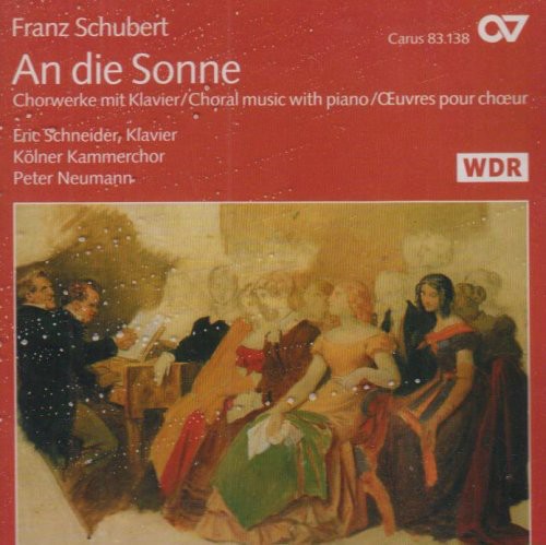 the album cover for Schubert - An Die Sonne: Choral Music with Piano