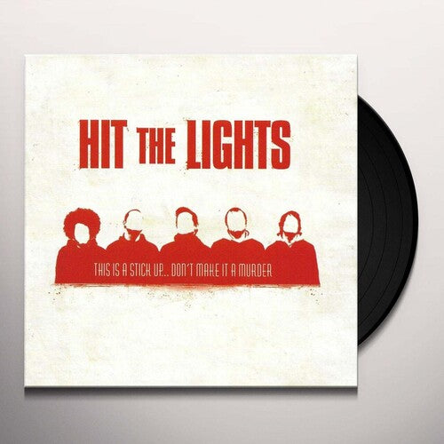 Hit the Lights - This Is A Stick Up... Don't Make It A Murder (Vinyl)
