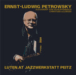 the album cover for Ernst Petrowsky -Ludwig - Luten At Jazzwerkstatt Peitz
