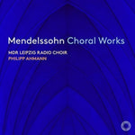 the album cover for Mendelssohn / Mdr Leipzig Radio Choir - Choral Works (Hybr)