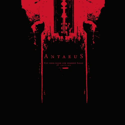Antaeus - Cut Your Flesh And Worship Satan (2nd Edition) (CD)