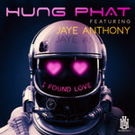 the album cover for Hung PhatFeaturing Anthony,Jaye - Found Love (Mod)