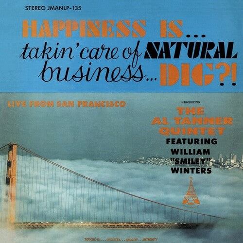 Al Tanner Quintet - Happiness Is Takin' Care Of Natural Business Dig? (Vinyl)