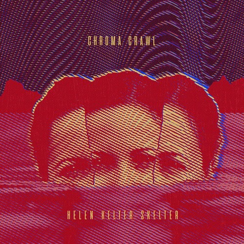Helen Kelter Skelter - Chroma Crawl (CD)