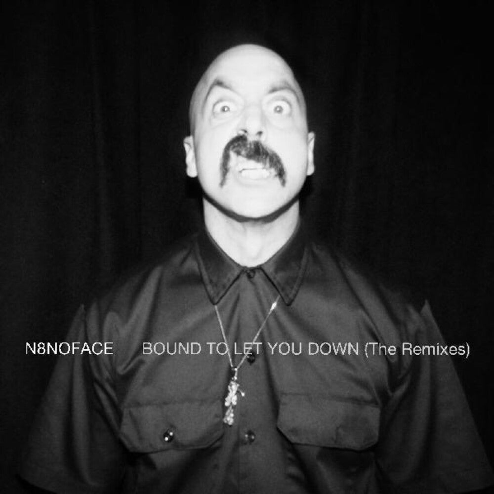 the album cover for N8NOFACE - Bound To Let You Down (The Remixes)